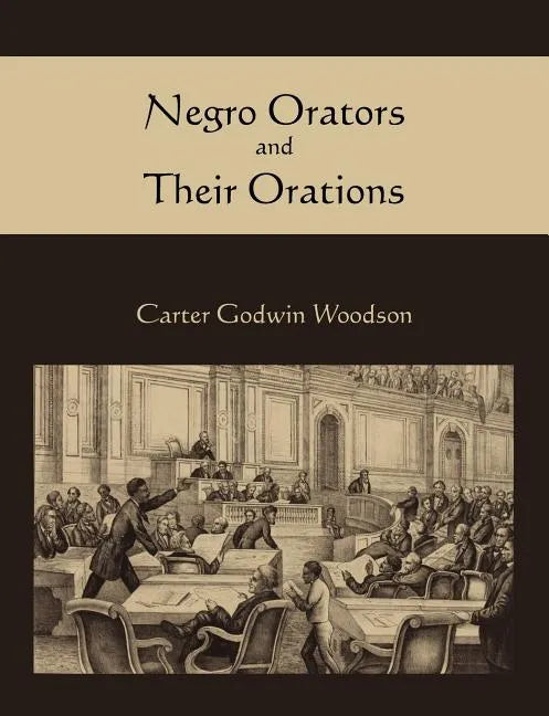 Negro Orators and Their Orations - Paperback