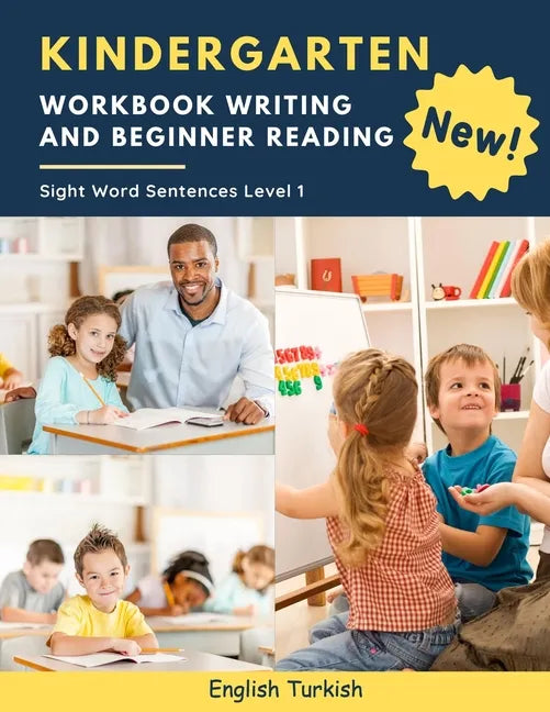 Kindergarten Workbook Writing And Beginner Reading Sight Word Sentences Level 1 English Turkish: 100 Easy readers cvc phonics spelling readiness handw - Paperback