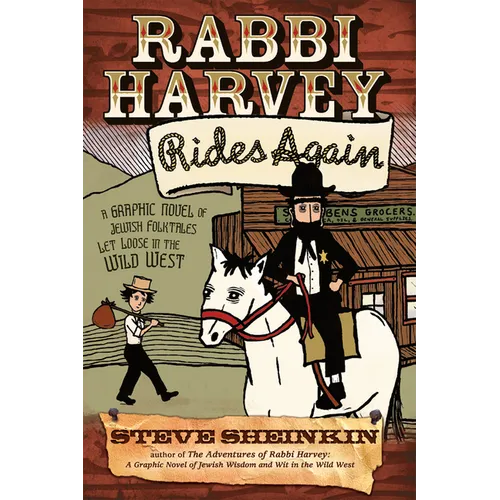 Rabbi Harvey Rides Again: A Graphic Novel of Jewish Folktales Let Loose in the Wild West - Hardcover