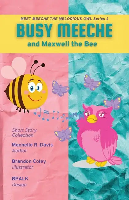 BUSY MEECHE and Maxwell the Bee - Paperback