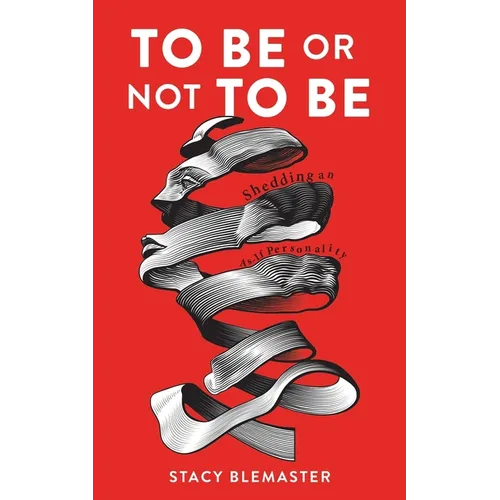 To Be or Not To Be: Shedding an As-if Personality - Paperback
