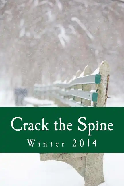 Crack the Spine: Winter 2014 - Paperback
