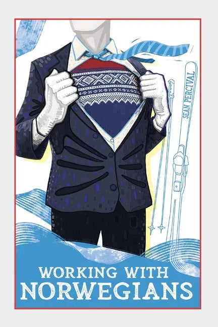 Working with Norwegians: The guide to work culture in Norway - Paperback