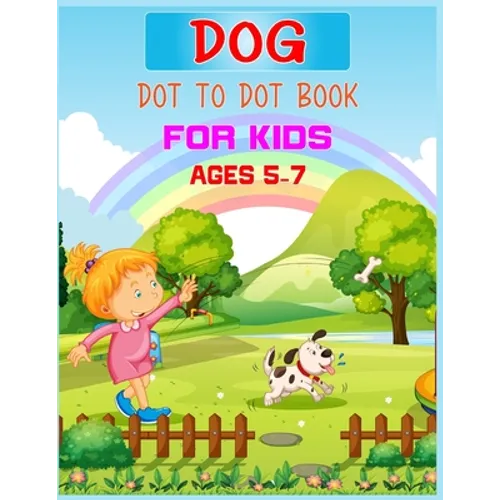 Dog Dot to Dot Book For Kids Ages 5-7: Connect the dot Activities for Learning - Paperback