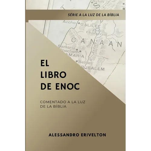 El libro de Enoc Comentado a la luz de la Santa Bíblia - Paperback