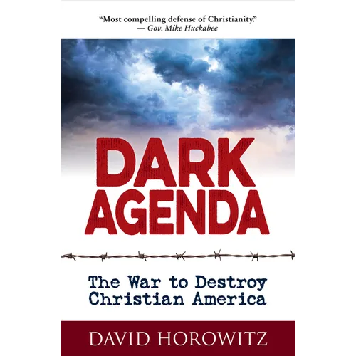 Dark Agenda: The War to Destroy Christian America - Hardcover