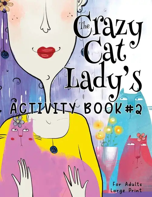 The Crazy Cat Lady's Activity Book #2 - Paperback