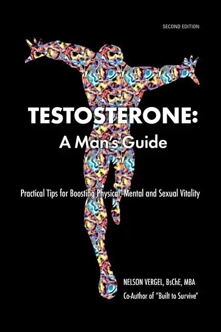 Testosterone: A Man's Guide - Paperback
