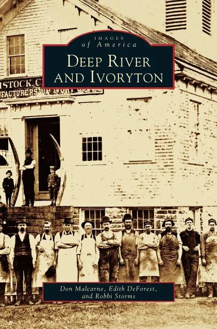Deep River and Ivoryton - Hardcover
