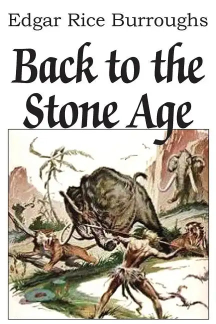 Back to the Stone Age - Paperback
