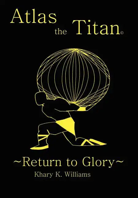 Atlas the Titan: Return to Glory - Hardcover