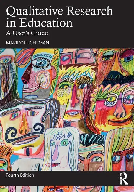 Qualitative Research in Education: A User's Guide - Paperback