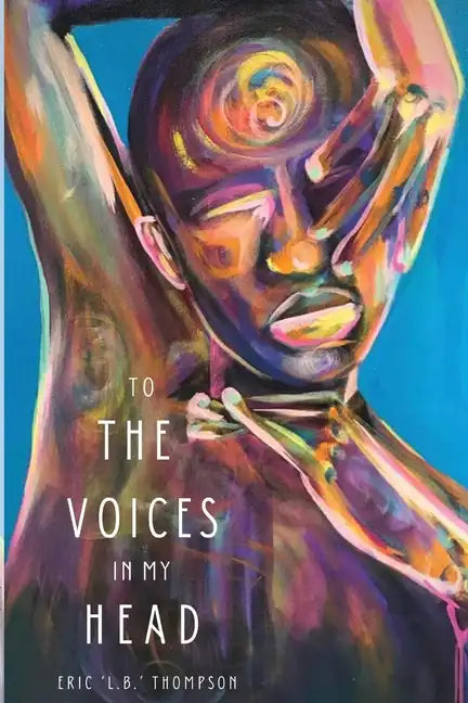 To the Voices in My Head - Paperback