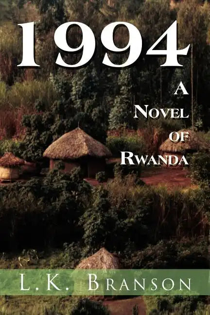 1994 a Novel of Rwanda - Paperback