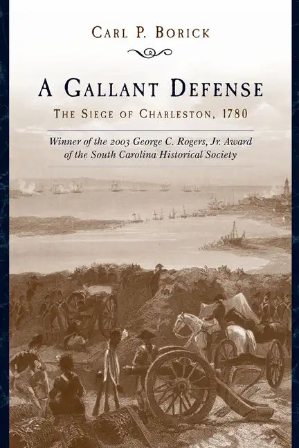 A Gallant Defense: The Siege of Charleston, 1780 - Paperback