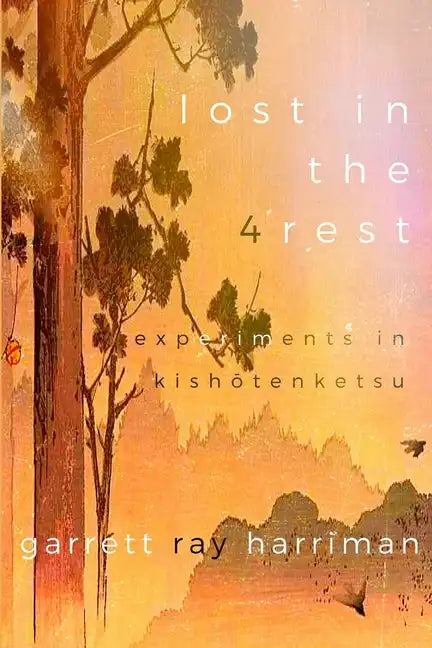 Lost in the 4rest: Experiments in Kishōtenketsu - Paperback
