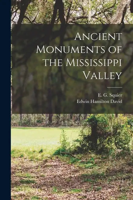 Ancient Monuments of the Mississippi Valley - Paperback