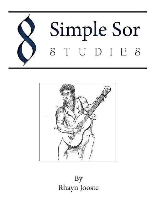 8 Simple Sor Studies: A beginner's guide to learning classical guitar - Paperback