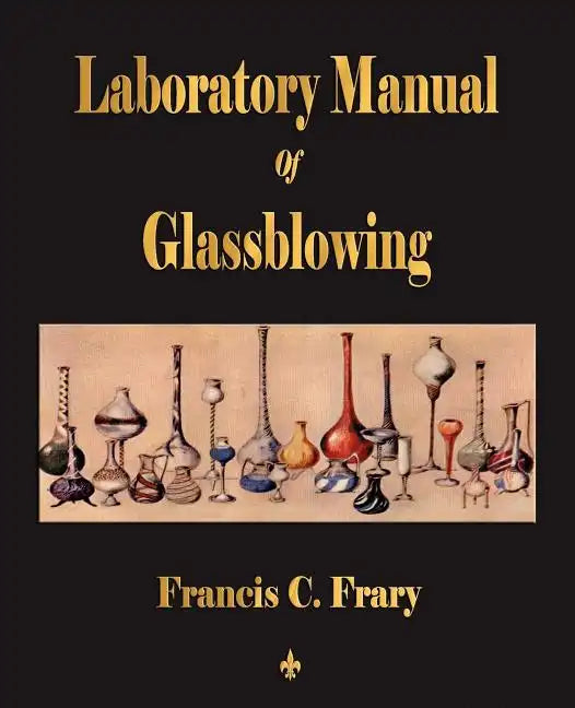 Laboratory Manual Of Glassblowing - Paperback