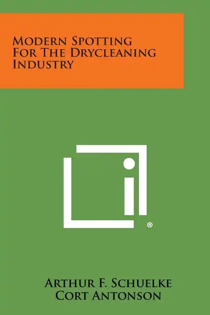 Modern Spotting for the Drycleaning Industry - Paperback