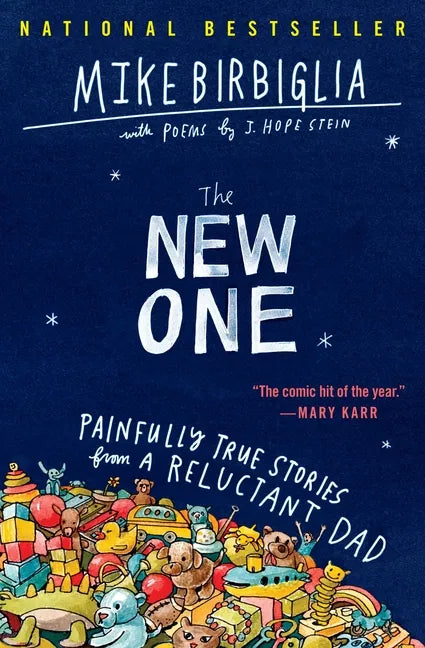 The New One: Painfully True Stories from a Reluctant Dad - Paperback