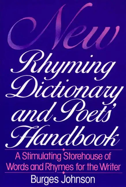 New Rhyming Dictionary and Poet's Handbook: A Stimulating Storehouse of Words and Rhymes For.... - Paperback