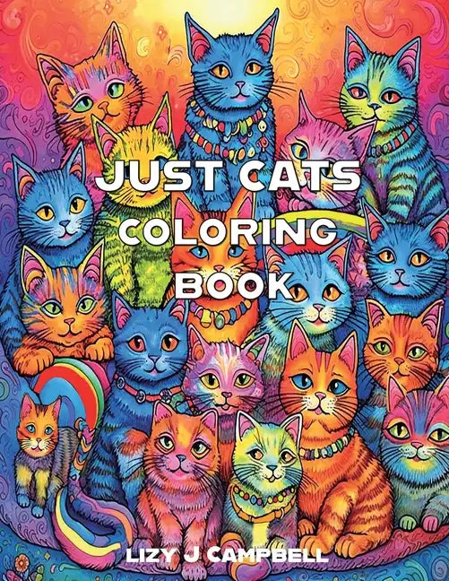 Just Cats Coloring Book - Paperback