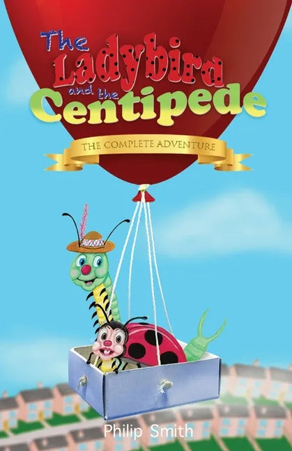 The Ladybird and the Centipede - The Complete Adventure - Paperback