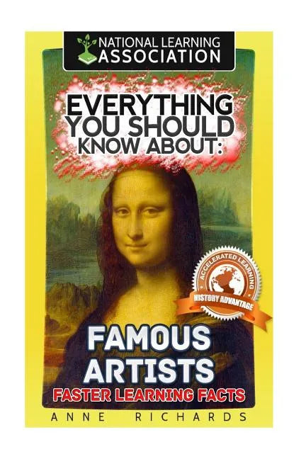 Everything You Should Know About: Famous Artists - Paperback
