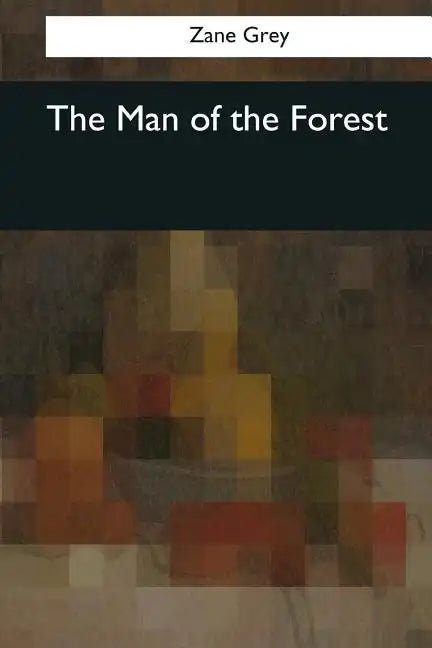 The Man of the Forest - Paperback