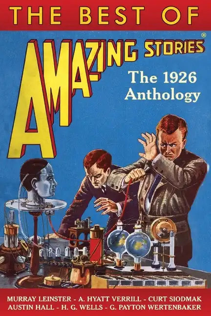 The Best of Amazing Stories: The 1926 Anthology - Paperback