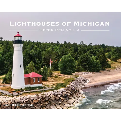 Lighthouses of Michigan - Upper Peninsula - Hardcover