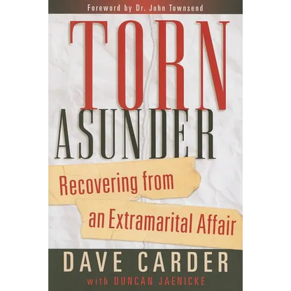 Torn Asunder: Recovering from an Extramarital Affair - Paperback