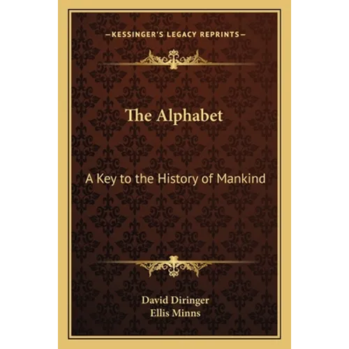 The Alphabet: A Key to the History of Mankind - Paperback