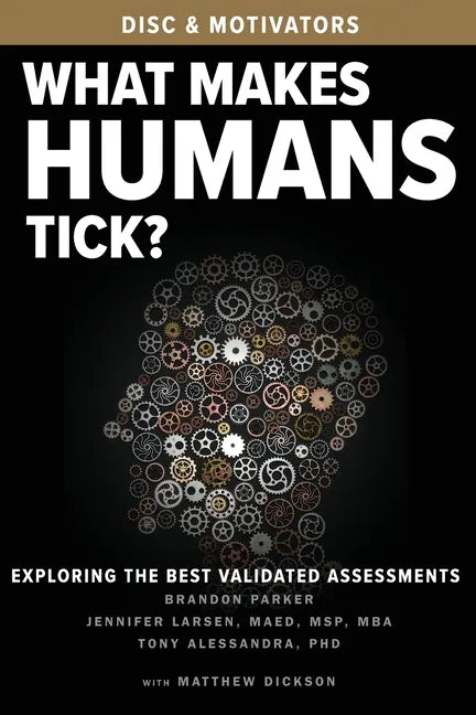 What Makes Humans Tick?: Exploring the Best Validated Assessments - Paperback