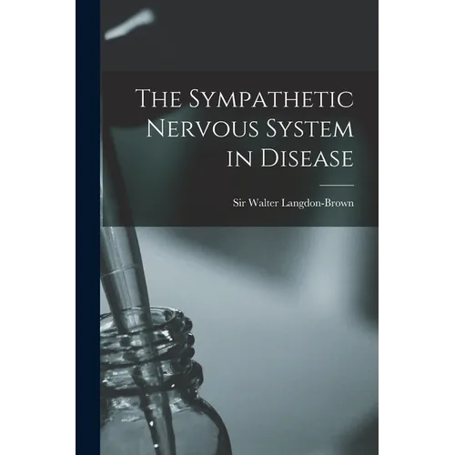 The Sympathetic Nervous System in Disease - Paperback
