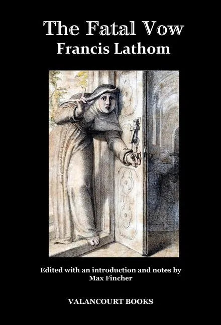 The Fatal Vow; Or, St. Michael's Monastery - Hardcover