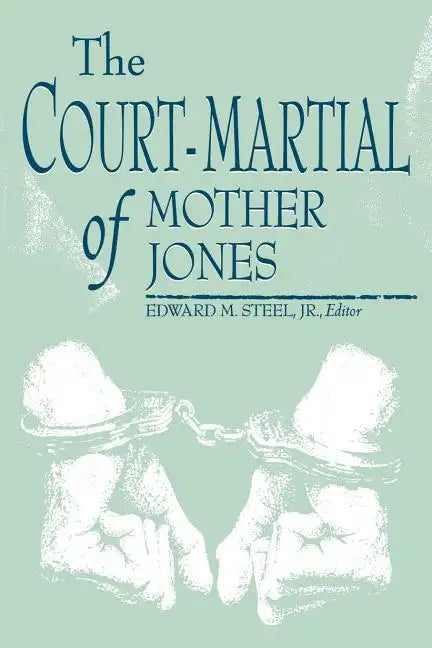 Court-Martial of Mother Jones-Pa - Paperback