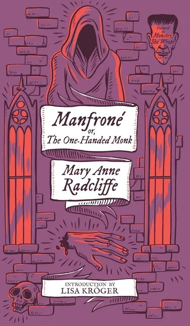 Manfrone; or, The One-Handed Monk (Monster, She Wrote) - Hardcover