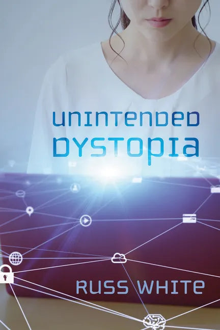 Unintended Dystopia - Hardcover