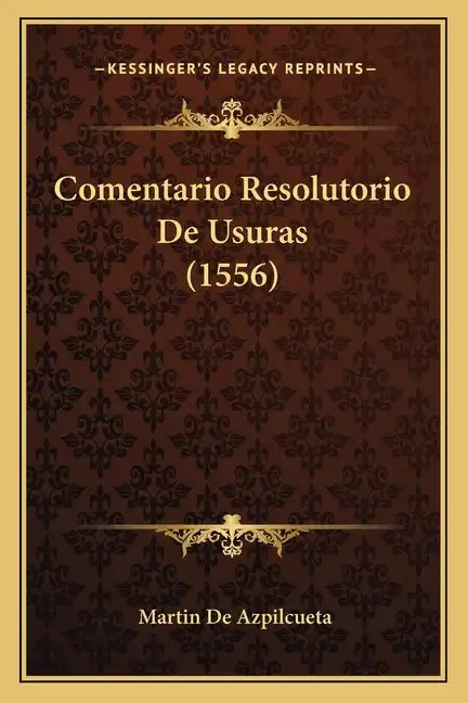 Comentario Resolutorio De Usuras (1556) - Paperback