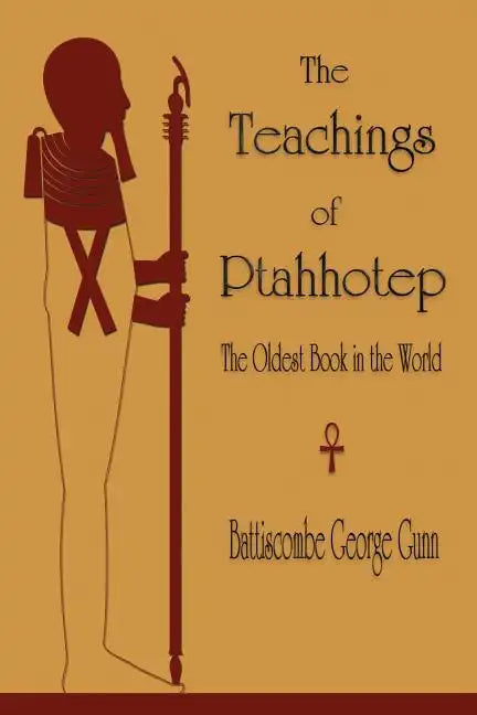 The Teachings of Ptahhotep: The Oldest Book in the World - Paperback