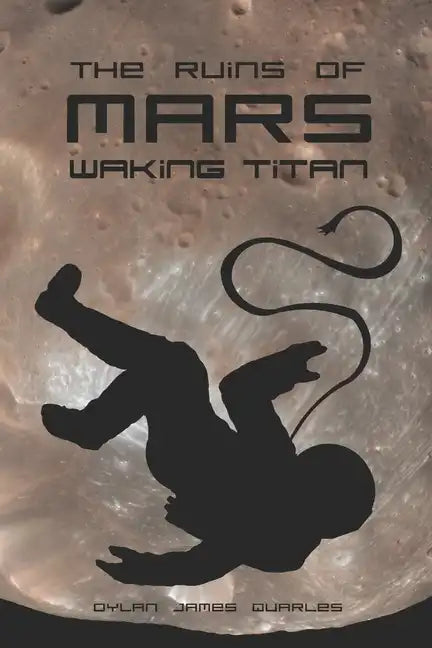 The Ruins of Mars: Waking Titan - Paperback