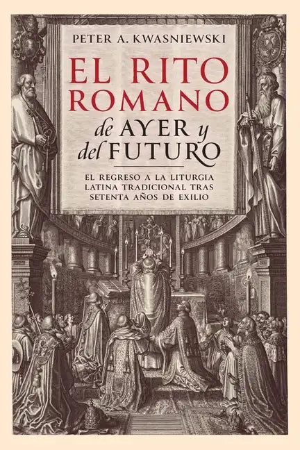 El Rito Romano de Ayer y del Futuro - Paperback