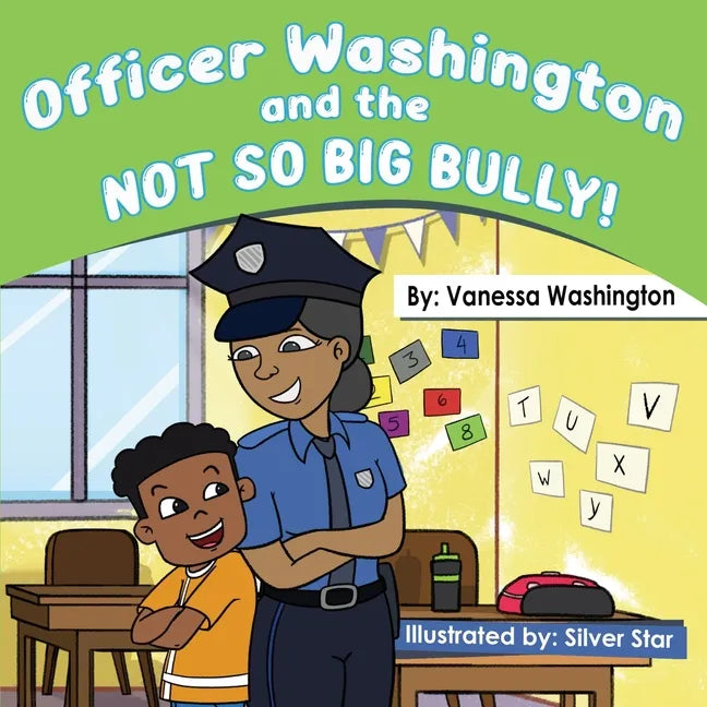 Officer Washington and the Not So Big Bully - Paperback