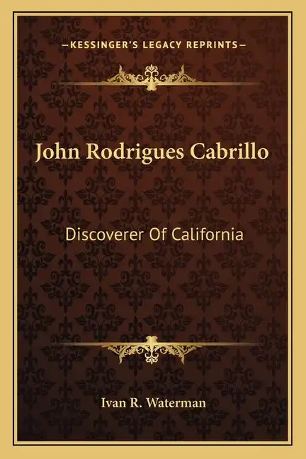 John Rodrigues Cabrillo: Discoverer of California - Paperback
