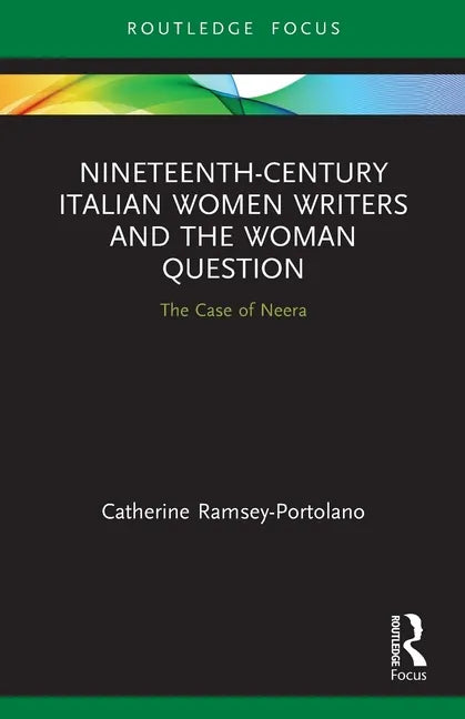Nineteenth-Century Italian Women Writers and the Woman Question: The Case of Neera - Paperback