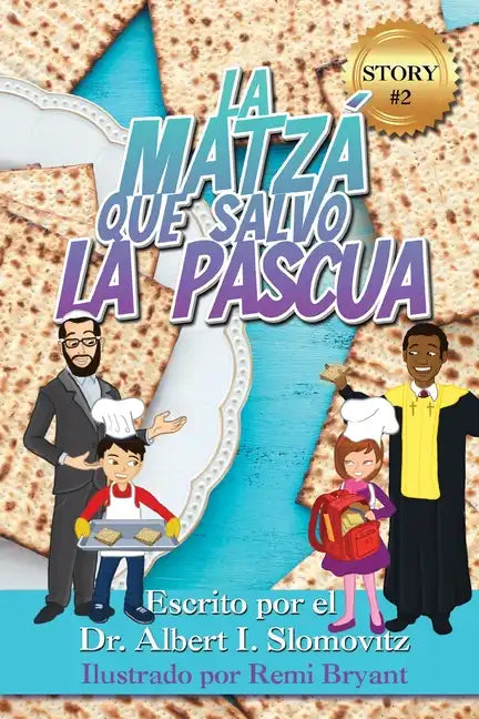 La Matzá Que Salvo La Pascua - Paperback