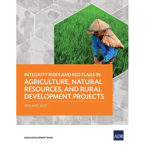 Integrity Risks and Red Flags in Agriculture, Natural Resources, and Rural Development Projects - Paperback