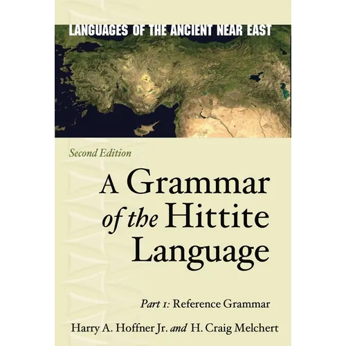 A Grammar of the Hittite Language: Part 1: Reference Grammar - Hardcover